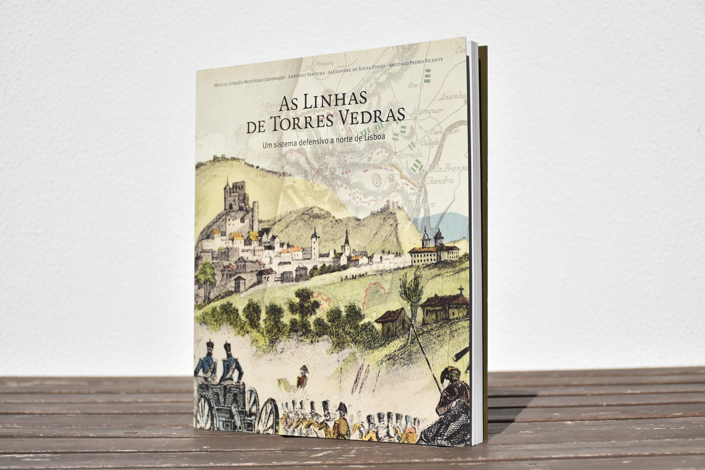 As Linhas de Torres Vedras: Um sistema defensivo a norte de Lisboa